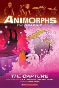 Cover: The Capture (Animorphs Graphix #6) - Graphix