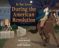 Cover: If You Lived During the American Revolution - Scholastic US
