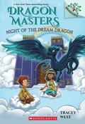 Cover: Night of the Dream Dragon: A Branches Book (Dragon Masters #28) - Scholastic US