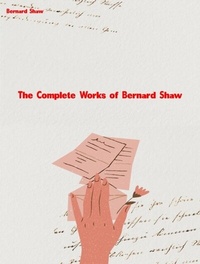 Abbildung von: The Complete Works of Bernard Shaw - New Wisdom Books