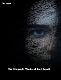 Abbildung von: The Complete Works of Carl Jacobi - New Wisdom Books