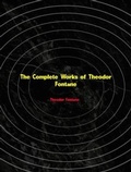 Cover: The Complete Works of Theodor Fontane - New Wisdom Books