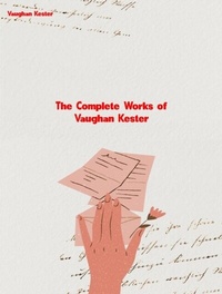 Abbildung von: The Complete Works of Vaughan Kester - New Wisdom Books