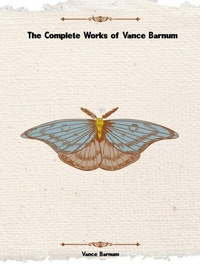 Abbildung von: The Complete Works of Vance Barnum - New Wisdom Books