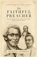 Cover: The Faithful Preacher (Foreword by John Piper) - Crossway