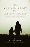 Cover: His Loving Law, Our Lasting Legacy - Crossway