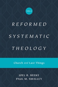 Enlarge image Cover: Reformed Systematic Theology, Volume 4 - Crossway