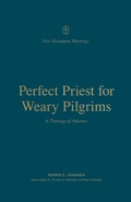 Cover: Perfect Priest for Weary Pilgrims - Crossway