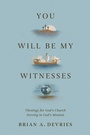 Bild: You Will Be My Witnesses - Crossway