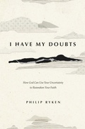 Cover: I Have My Doubts - Crossway