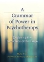 Cover: A Grammar of Power in Psychotherapy - American Psychological Association