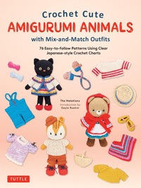 Abbildung von: Crochet Cute Amigurumi Animals with Mix-and-Match Outfits - Tuttle Publishing