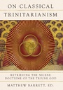 Cover: On Classical Trinitarianism - IVP Academic