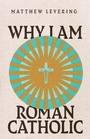 Cover: Why I Am Roman Catholic - IVP Academic