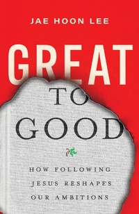 Enlarge image Cover: Great to Good - IVP