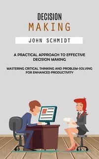 Enlarge image Cover: Decision Making - John Schmidt