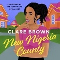Cover: New Nigeria County - Simon & Schuster Audio Originals