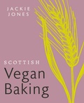 Cover: Scottish Vegan Baking - Birlinn Ltd