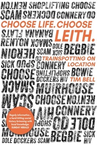 Enlarge image Cover: Choose Life Choose Leith - Luath Press