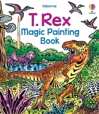 Enlarge image Cover: T. Rex Magic Painting Book - Usborne Publishing Ltd