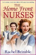 Cover: The Home Front Nurses - Boldwood Books Ltd