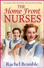 Cover: The Home Front Nurses - Boldwood Books Ltd