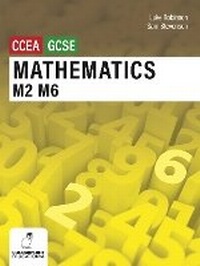 Enlarge image Cover: Mathematics M2 and M6 for CCEA GCSE Level - Colourpoint Educational