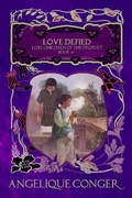 Cover: Love Defied (Lost Children of the Prophet, #10) - Southwest of Zion Publishing