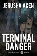 Cover: Terminal Danger (Guardians Unleashed, #5) - Sdg Words, LLC
