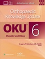 Cover: Orthopaedic Knowledge Update (R): Shoulder and Elbow 6: Print + Ebook - WOLTERS KLUWER HEALTH