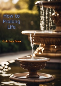 Abbildung von: How to Prolong Life - Porirua Publishing