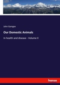 Cover: Our Domestic Animals - Hansebooks