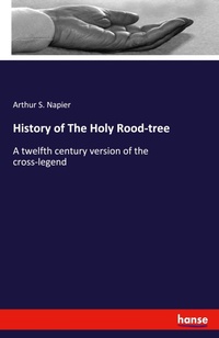 Enlarge image Cover: History of The Holy Rood-tree - Hansebooks