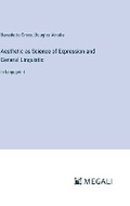 Cover: Aesthetic as Science of Expression and General Linguistic - Megali Verlag