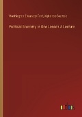 Cover: Political Economy in One Lesson A Lecture - Outlook Verlag