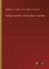 Enlarge image Cover: Political Economy in One Lesson A Lecture - Outlook Verlag