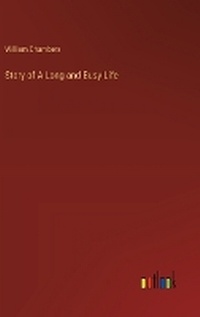Enlarge image Cover: Story of A Long and Busy Life - Outlook Verlag