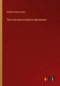 Cover: The Civil-service Reform Movement - Outlook Verlag