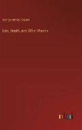 Cover: Life, Death, and Other Poems - Outlook Verlag