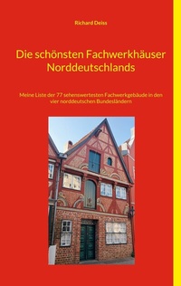 Abbildung von: Die schönsten Fachwerkhäuser Norddeutschlands - BoD - Books on Demand