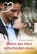 Cover: Wenn das Herz entscheiden muss - CORA Verlag