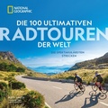 Bild: Die 100 ultimativen Radtouren der Welt - National Geographic Deutschland