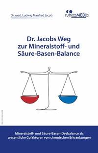 Abbildung von: Dr. Jacobs Weg zur Mineralstoff- und Säure-Basen-Balance - nutricaMEDia
