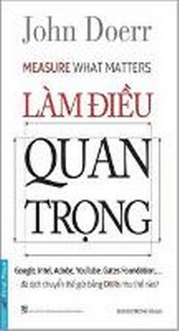 Enlarge image Cover: Measure What Matters - Nxb Tong Hop Thanh PHO Ho Chi Minh