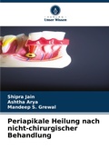 Cover: Periapikale Heilung nach nicht-chirurgischer Behandlung - Verlag Unser Wissen