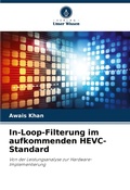 Cover: In-Loop-Filterung im aufkommenden HEVC-Standard - Verlag Unser Wissen