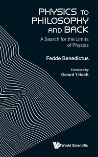 Abbildung von: Physics To Philosophy And Back: A Search For The Limits Of Physics - World Scientific Publishing Co Pte Ltd