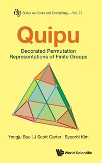 Abbildung von: Quipu: Decorated Permutation Representations Of Finite Groups - World Scientific Publishing Co Pte Ltd