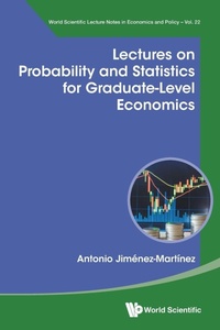 Enlarge image Cover: Lectures On Probability And Statistics For Graduate-level Economics - World Scientific Publishing Co Pte Ltd