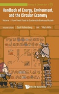 Cover: Handbook Of Energy, Environment, And The Circular Economy - Volume 1: From Fossil Fuels To Sustainable Business Models - World Scientific Publishing Co Pte Ltd